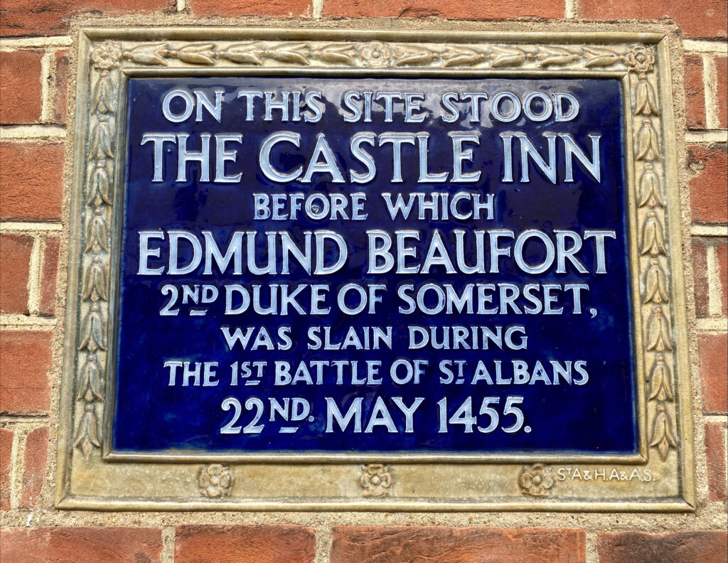 The plaque showing where Edmund Beaufort died is on the wrong corner of the road.
