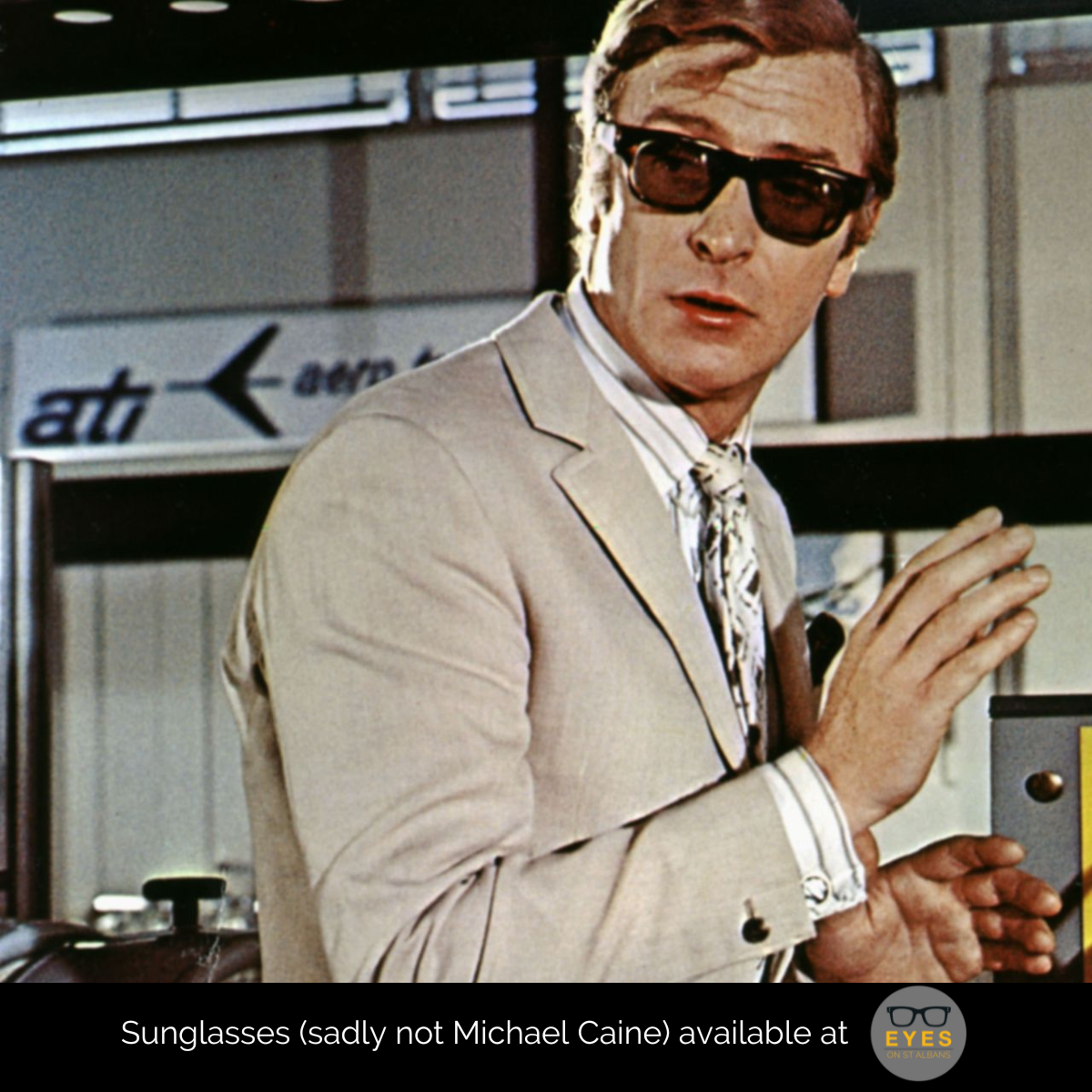 Frames available at EYES on St Albans. Michael Caine photo courtesy of Curry & Paxton.