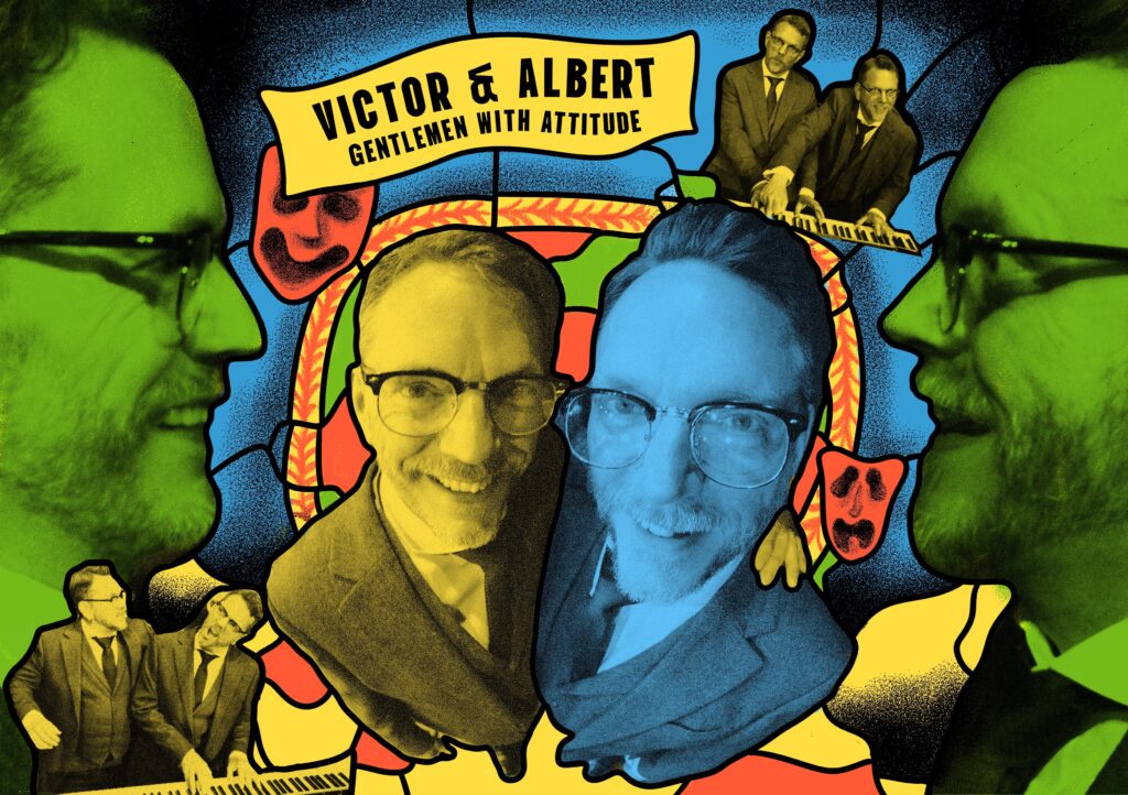 Victor and Albert. Photo: Victor and Albert