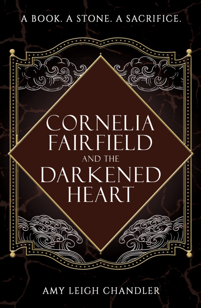 Cornelia Fairfield and the Darkened Heart